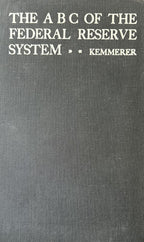 THE ABC OF THE FEDERAL RESERVE SYSTEM (Creation and Operation)