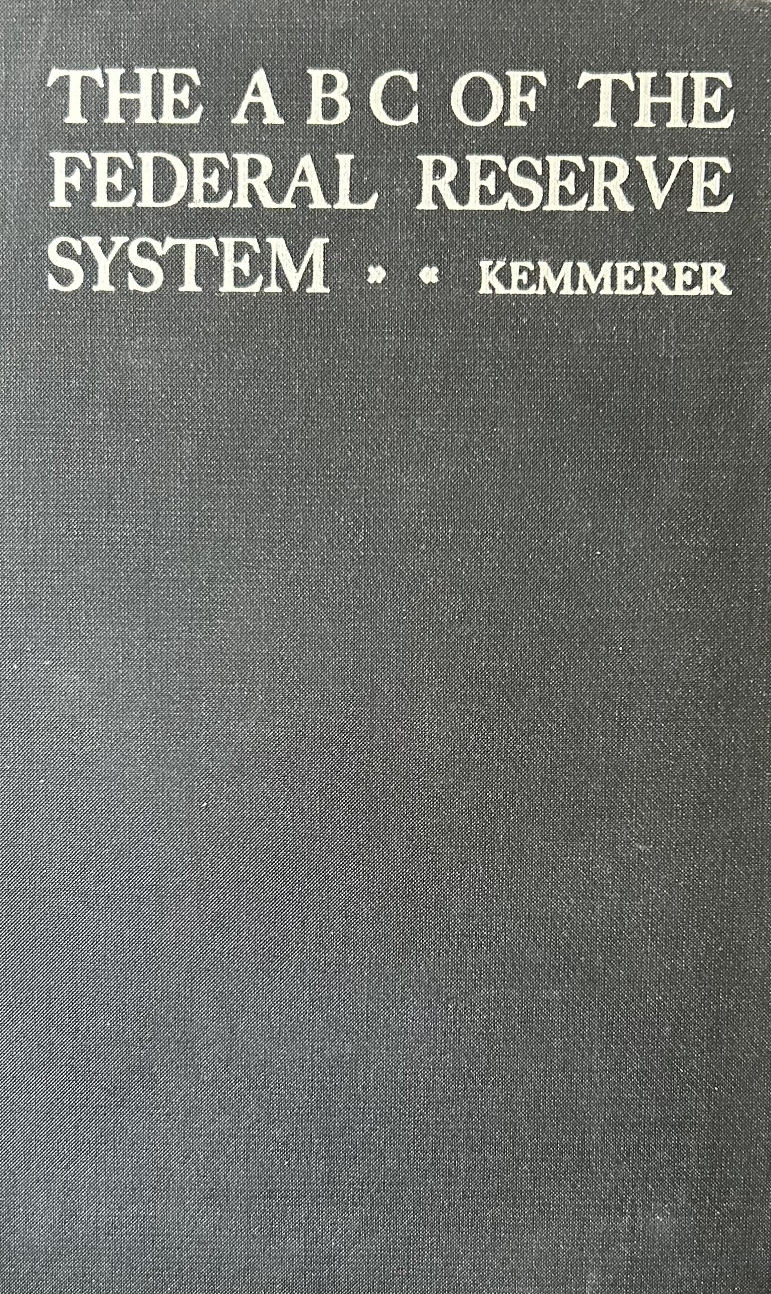THE ABC OF THE FEDERAL RESERVE SYSTEM (Creation and Operation)