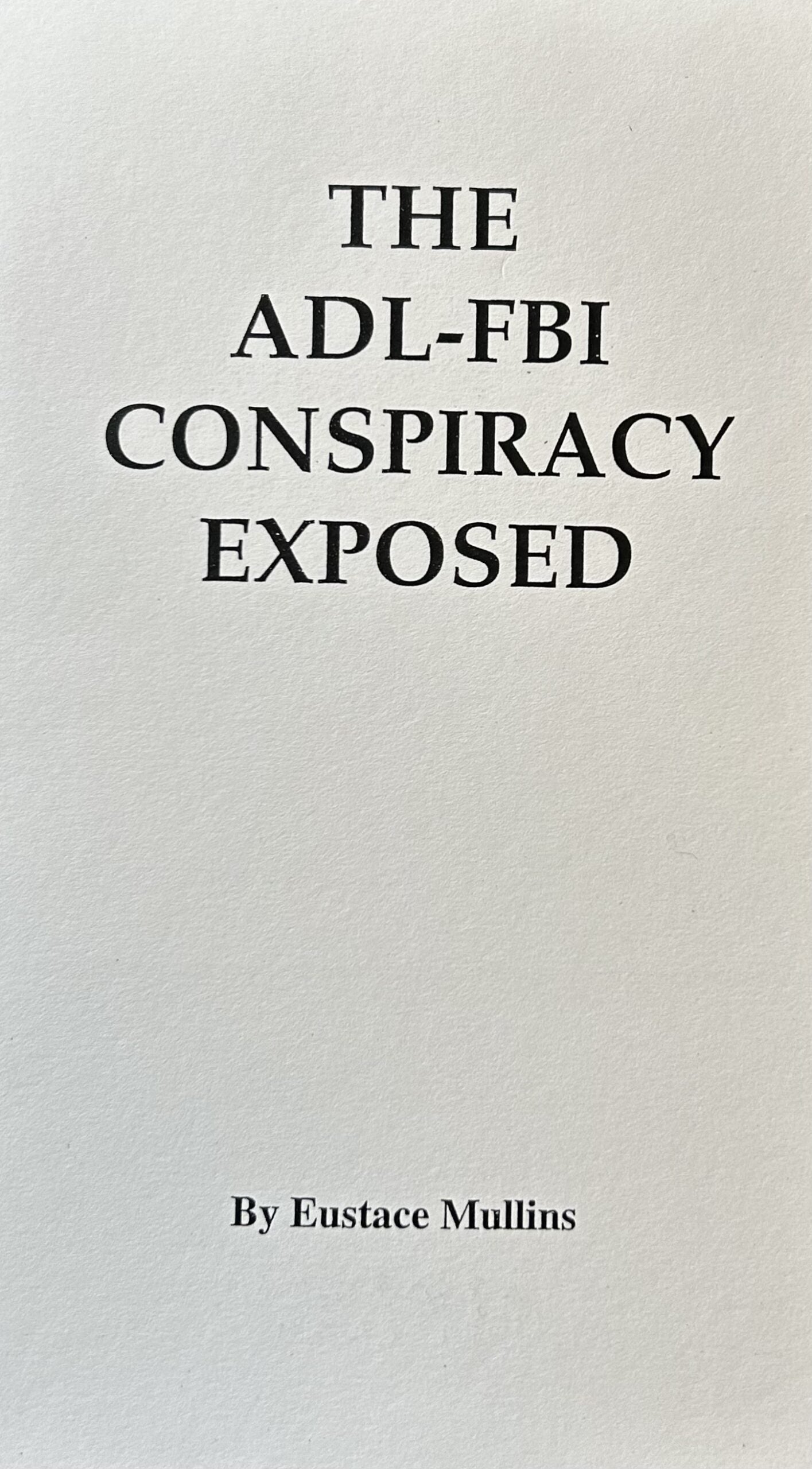 THE ADL-FBI CONSPIRACY EXPOSED