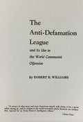 THE ANTI-DEFAMATION LEAGUE: and Its Use in the World Communist Offensive