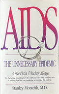 AIDS THE UNNECESSARY EPIDEMIC America Under Seige