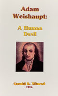 ADAM WEISHAUPT: A Human Devil