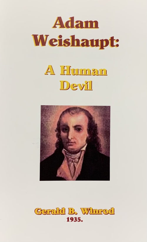 ADAM WEISHAUPT: A Human Devil