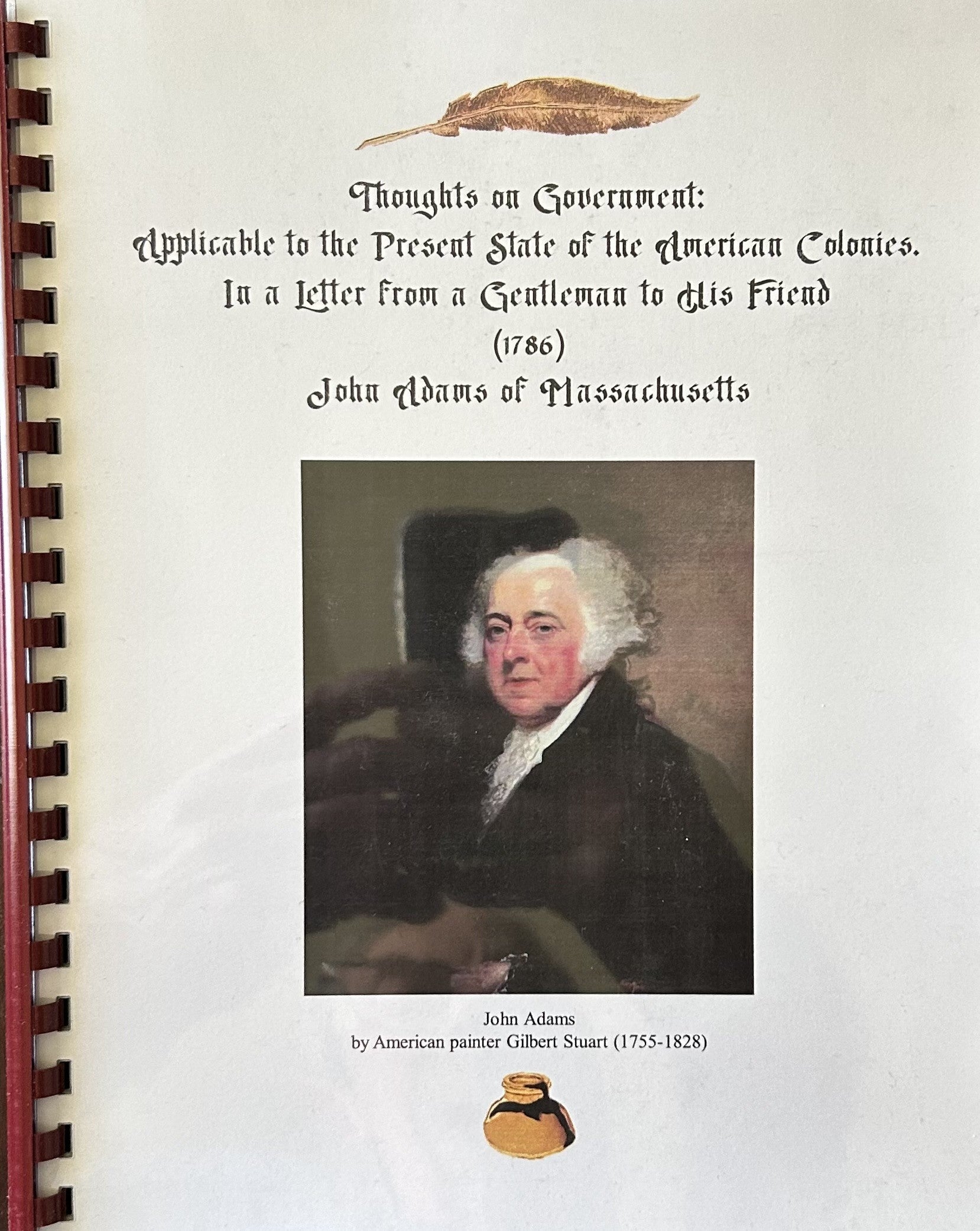 THOUGHTS ON GOVERNMENT: Applicable to the Present State of the American Colonies In A Letter from a Gentleman to His Friend (1786)