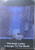 AIPAC - The Israel Lobby: A Danger to the World