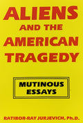 ALIENS & THE AMERICAN TRAGEDY