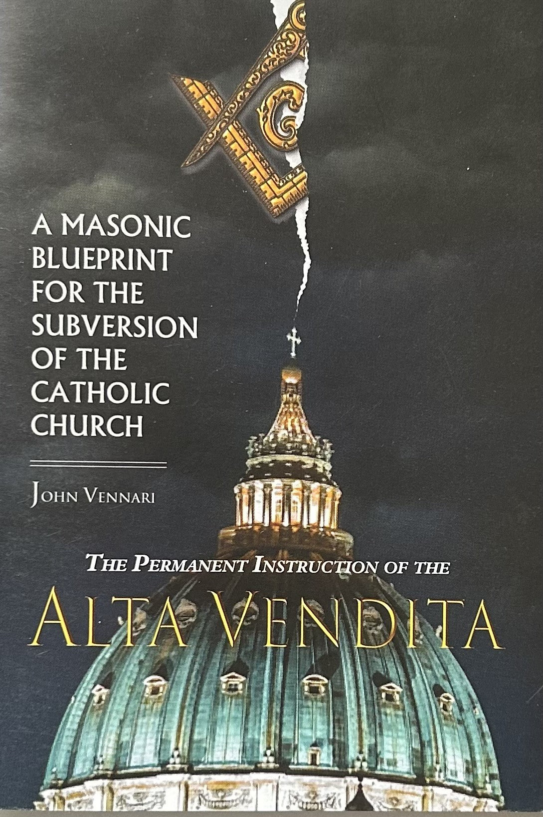 ALTA VENDITA - A Masonic Blueprint for the Subversion of the Catholic Church