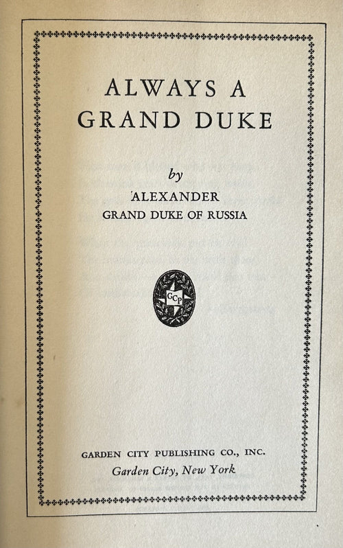 ALWAYS A GRAND DUKE