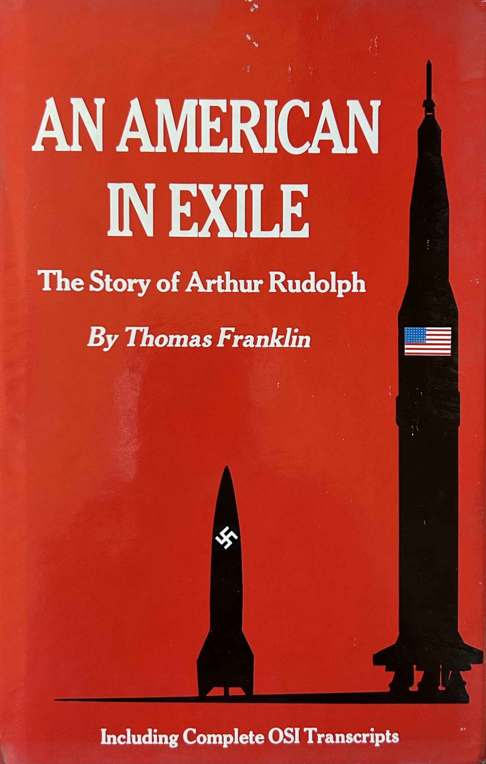 AN AMERICAN IN EXILE: Story of Arthur Rudolph