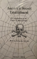 AMERICA'S SECRET ESTABLISHMENT: An Introduction to the Order of Skull & Bones