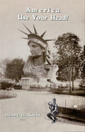 AMERICA USE YOUR HEAD!