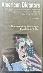AMERICAN DICTATORS Documenting the Staged Election of 2004 (VHS format)