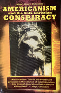 AMERICANISM & THE ANTI-CHRISTIAN CONSPIRACY