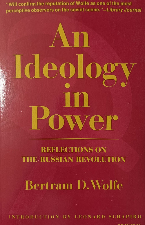 AN IDEOLOGY IN POWER: Reflections on the Russian Revolution