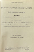 A SELECT LIBRARY OF NICENE AND POST-NICENE FATHERS OF THE CHRISTIAN CHURCH (Vol 4) St. Athanasius: Select Works and Letters
