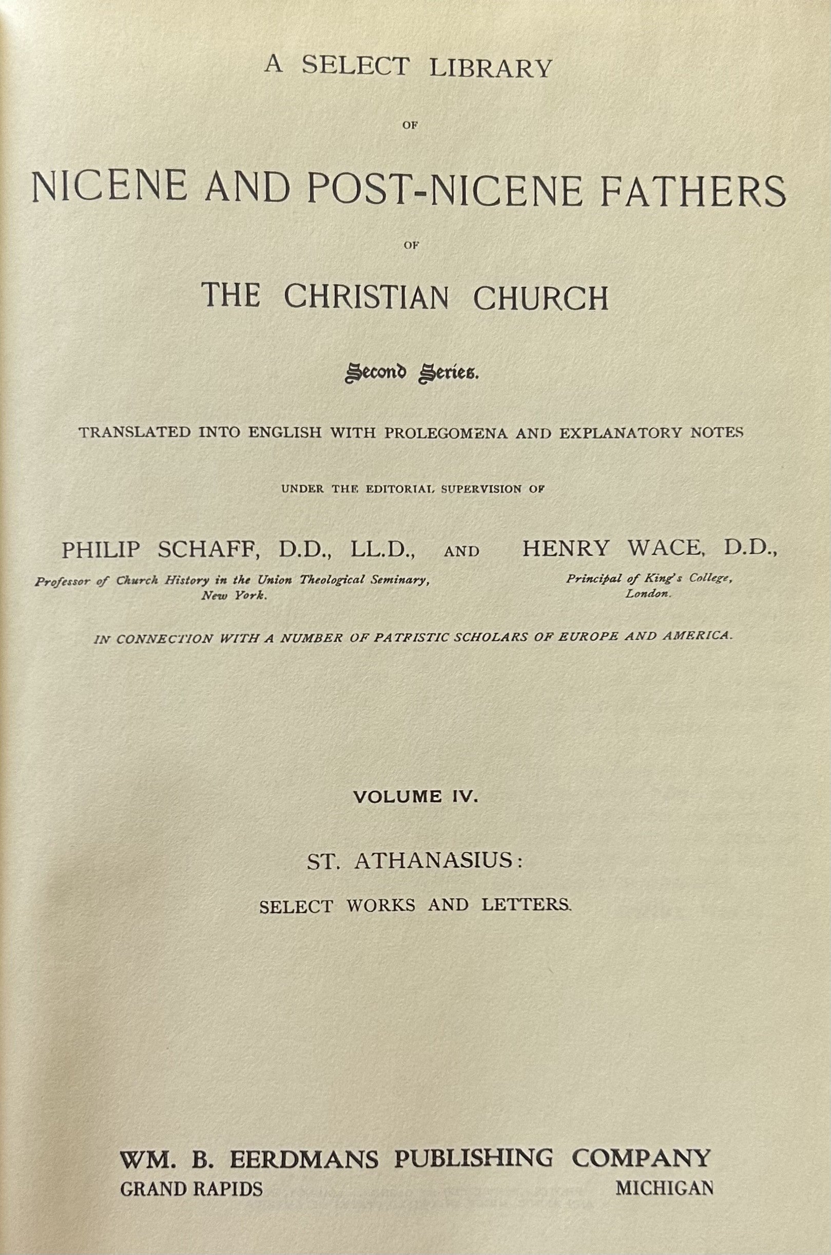 A SELECT LIBRARY OF NICENE AND POST-NICENE FATHERS OF THE CHRISTIAN CHURCH (Vol 4) St. Athanasius: Select Works and Letters