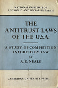THE ANTI-TRUST LAWS OF THE USA: A Study of Competition Enforced by Law