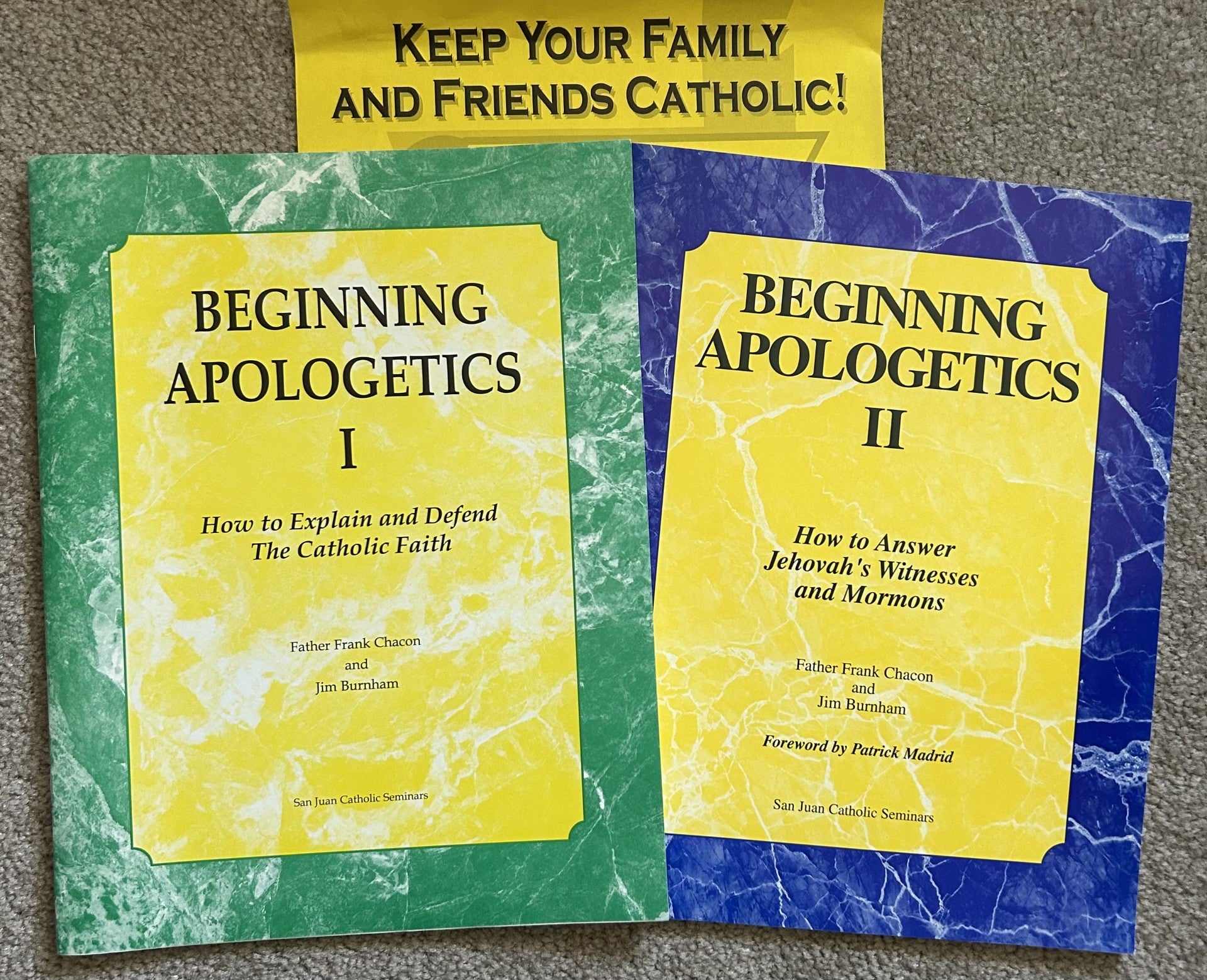 BEGINNING APOLOGETICS I and II: Defend Catholic Faith...How to Answer Jehovah's Witness and Mormons
