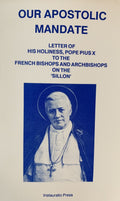 OUR APOSTOLIC MANDATE Pope Pius X on the 'Sillon'
