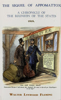 THE SEQUEL OF APPOMATTOX: A Chronicle of the Reunion of the States