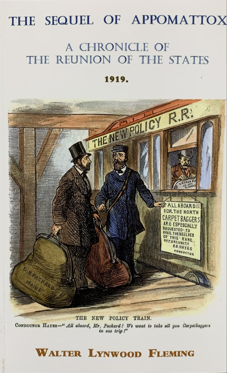 THE SEQUEL OF APPOMATTOX: A Chronicle of the Reunion of the States