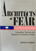 ARCHITECTS OF FEAR Conspiracy Theories and Paranoia in American Politics