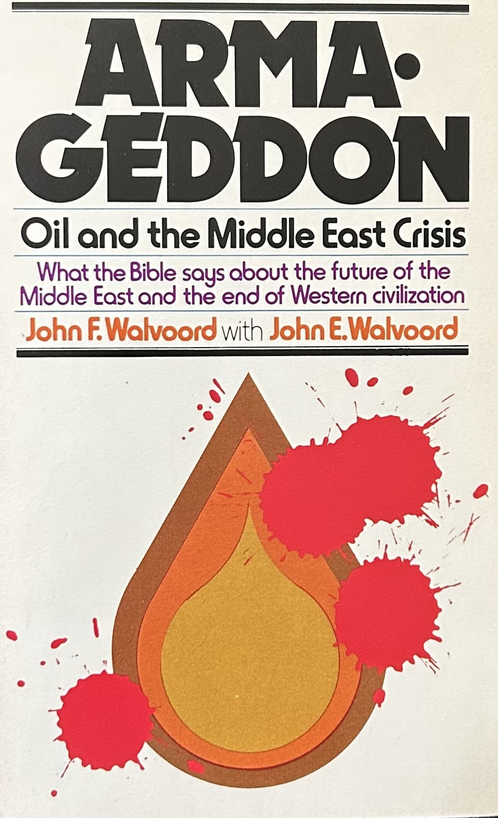 ARMAGEDDON Oil and the Middle East Crisis