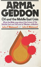 ARMAGEDDON Oil and the Middle East Crisis