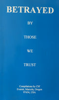 BETRAYED By Those We Trust