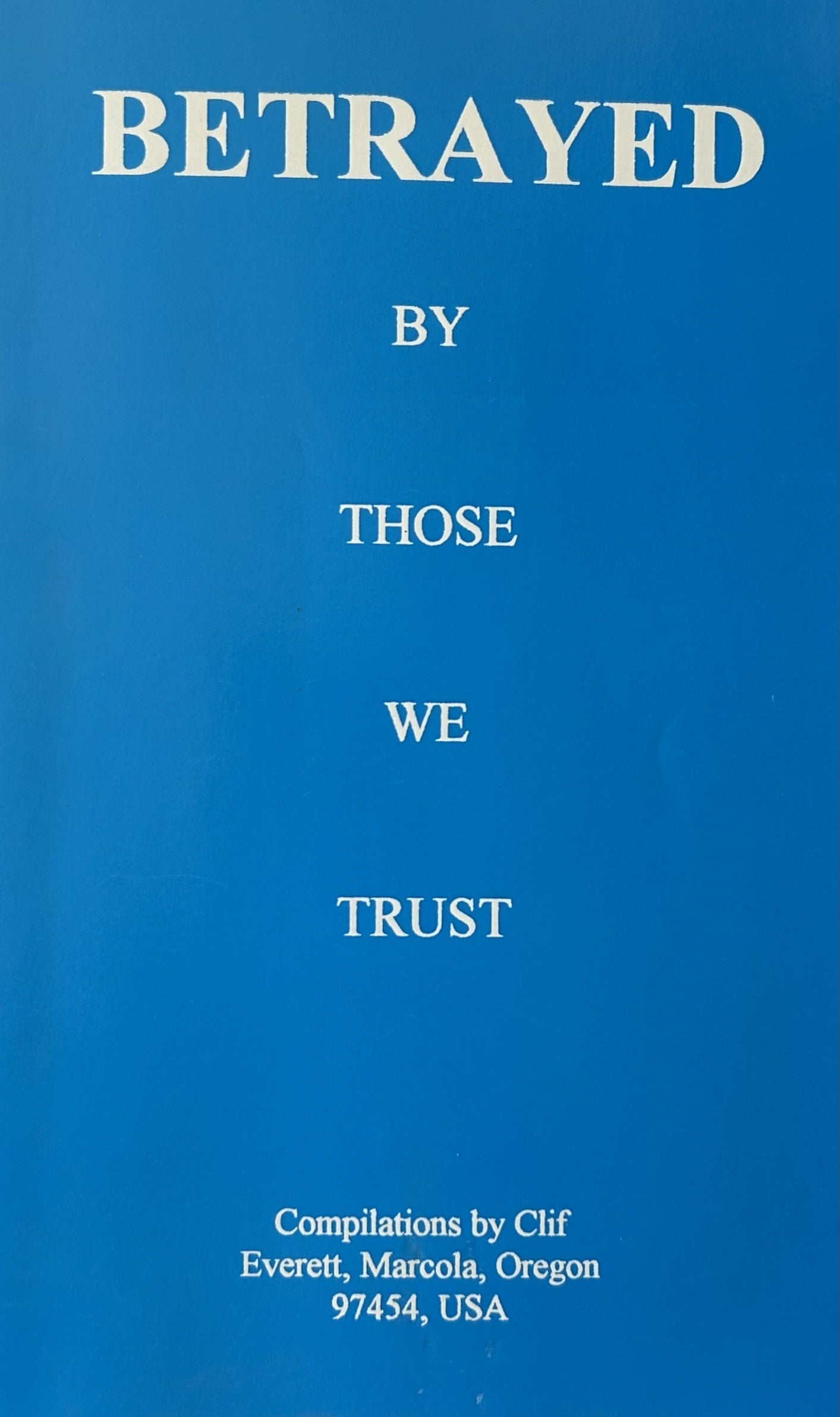 BETRAYED By Those We Trust