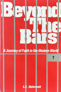 BEYOND THE BARS: A Journey of Faith in the Modern World