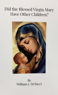 DID THE BLESSED VIRGIN MARY HAVE OTHER CHILDREN?