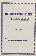 THE BROTHERHOOD RELIGION: Is It Anti-Christian?
