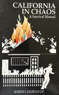 CALIFORNIA IN CHAOS: A Survival Manual