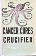 CANCER CURES CRUCIFIED (Closed Shutters) - Signed Copy