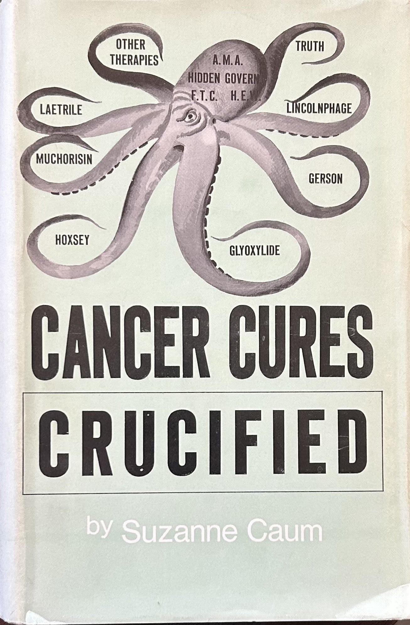 CANCER CURES CRUCIFIED (Closed Shutters) - Signed Copy