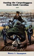 OUSTING THE CARPETBAGGERS FROM SOUTH CAROLINA