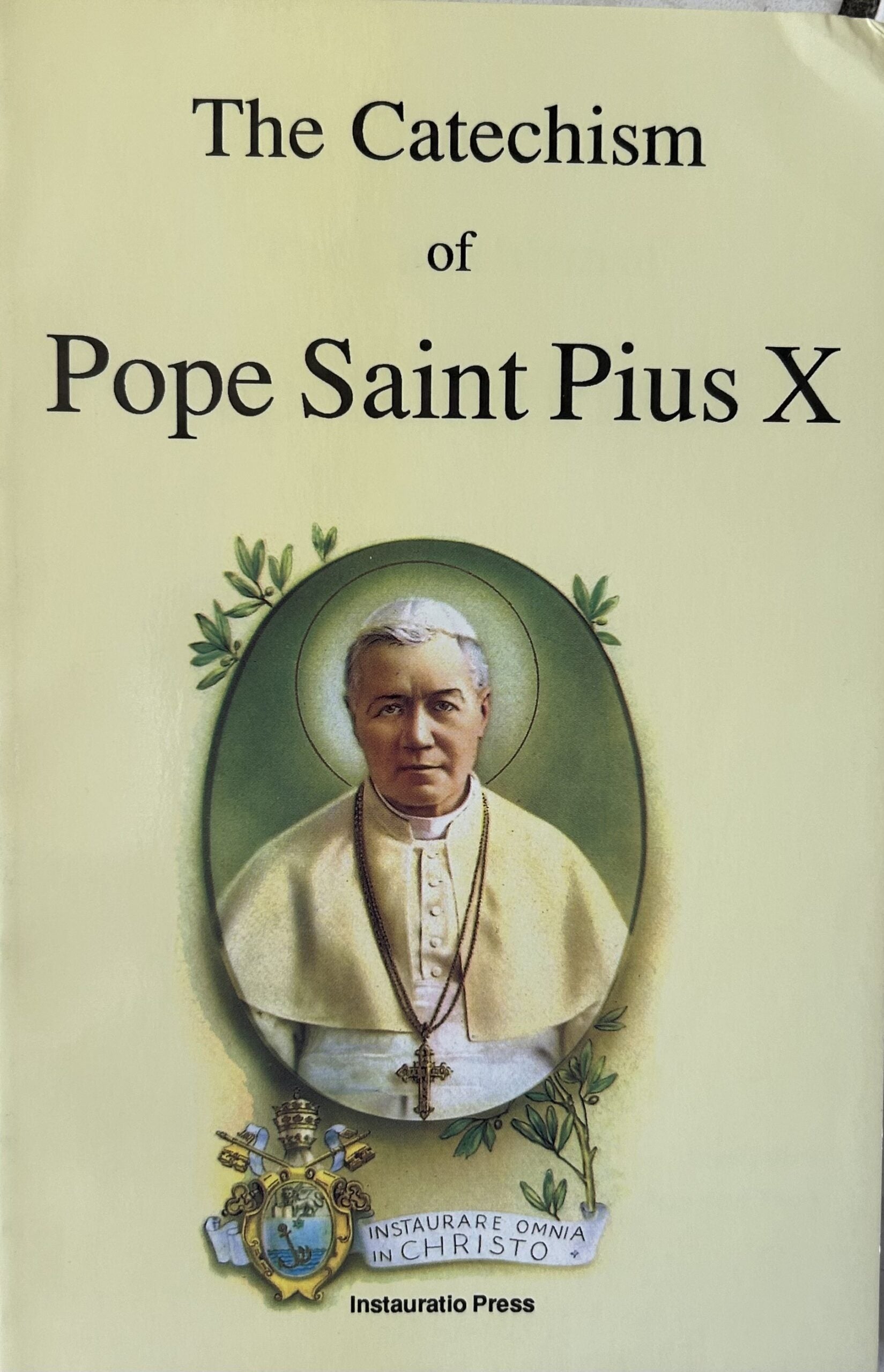 THE CATECHISM OF SAINT PIUS X