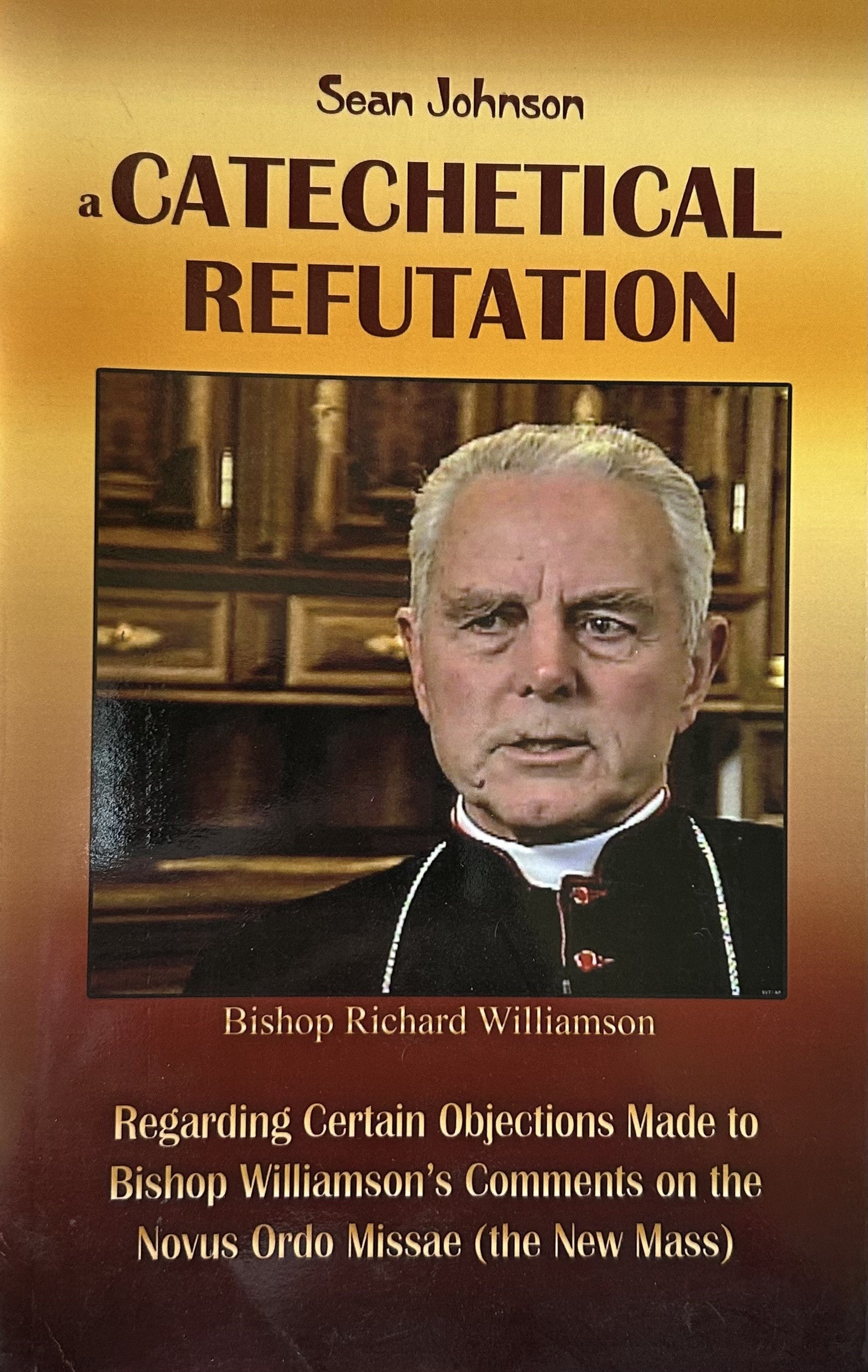 A CATECHETICAL REFUTATION