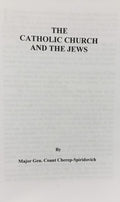 THE CATHOLIC CHURCH AND THE JEWS