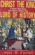 CHRIST THE KING LORD OF HISTORY