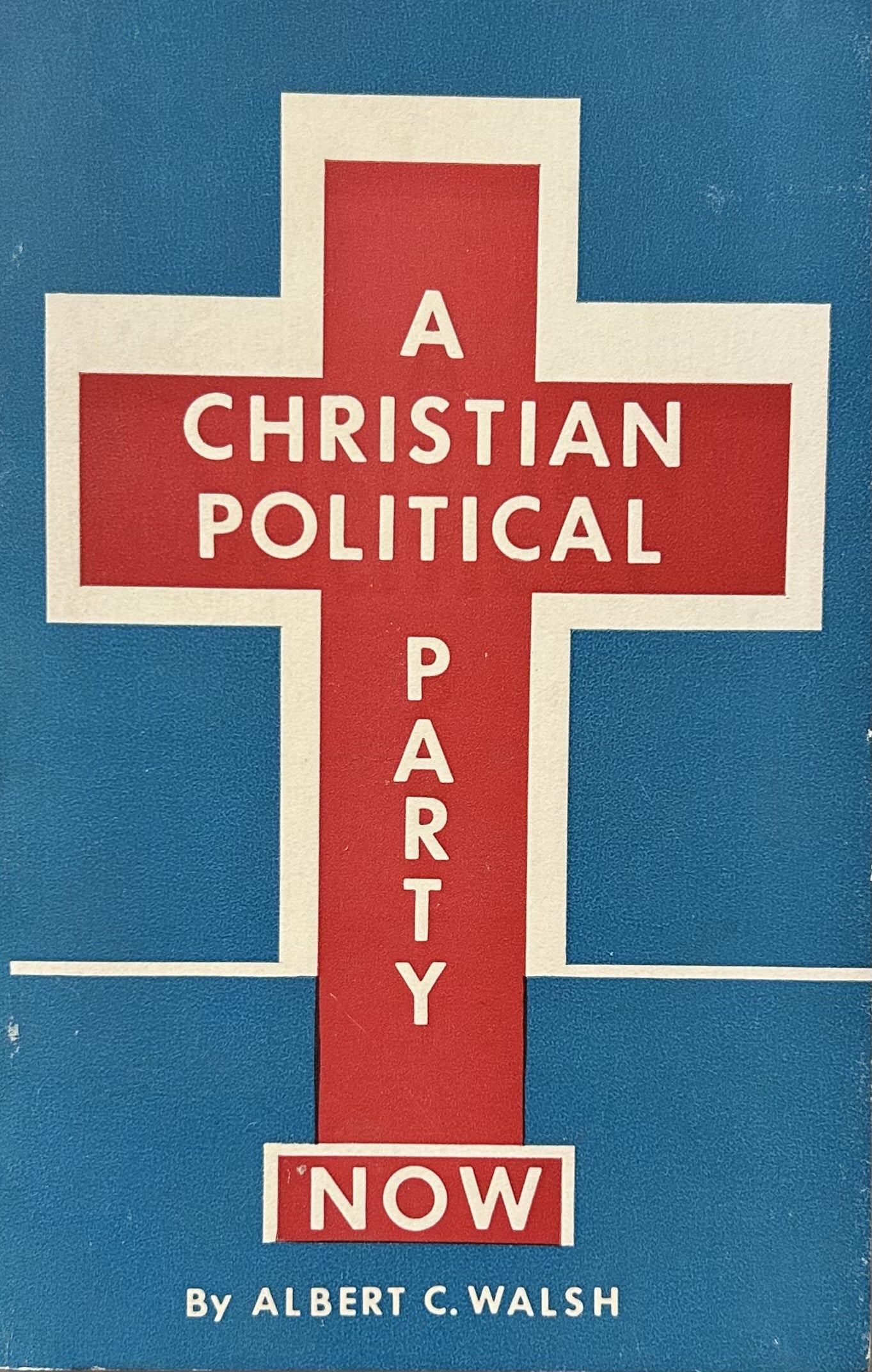 A CHRISTIAN POLITICAL PARTY