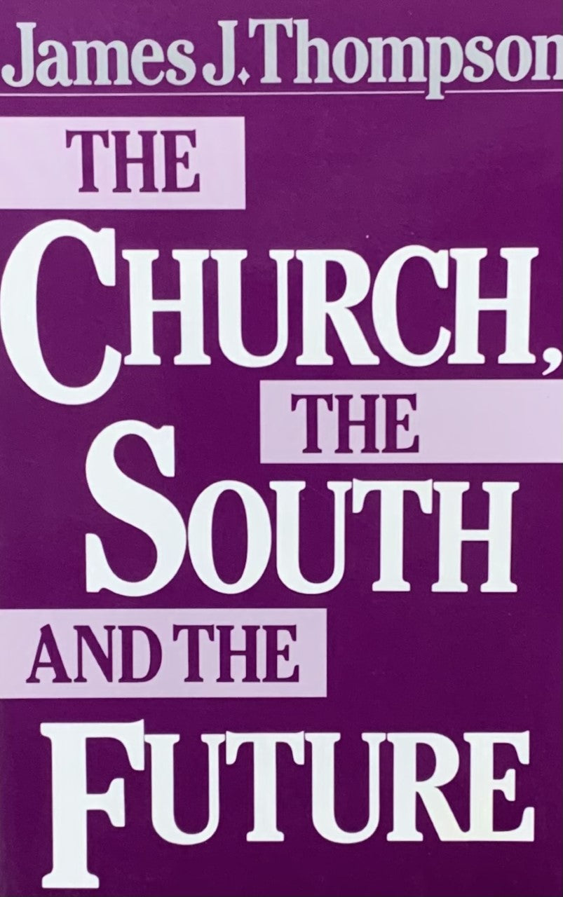 THE CHURCH, THE SOUTH AND THE FUTURE