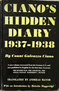 CIANO'S HIDDEN DIARY 1937-1938 from German S.S. files...