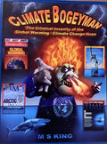 CLIMATE BOGEYMAN – Criminal Insanity of Global Warming Hoax