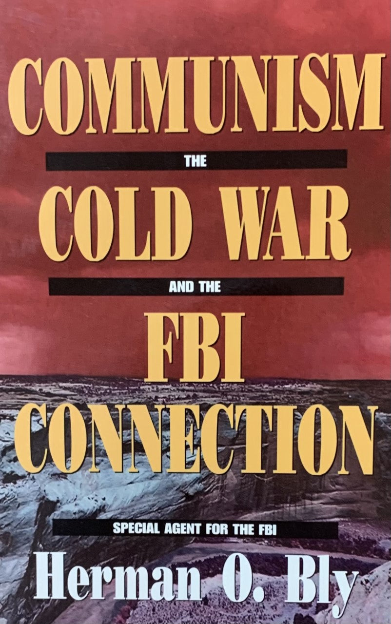 COMMUNISM: THE COLD WAR AND THE FBI CONNECTION