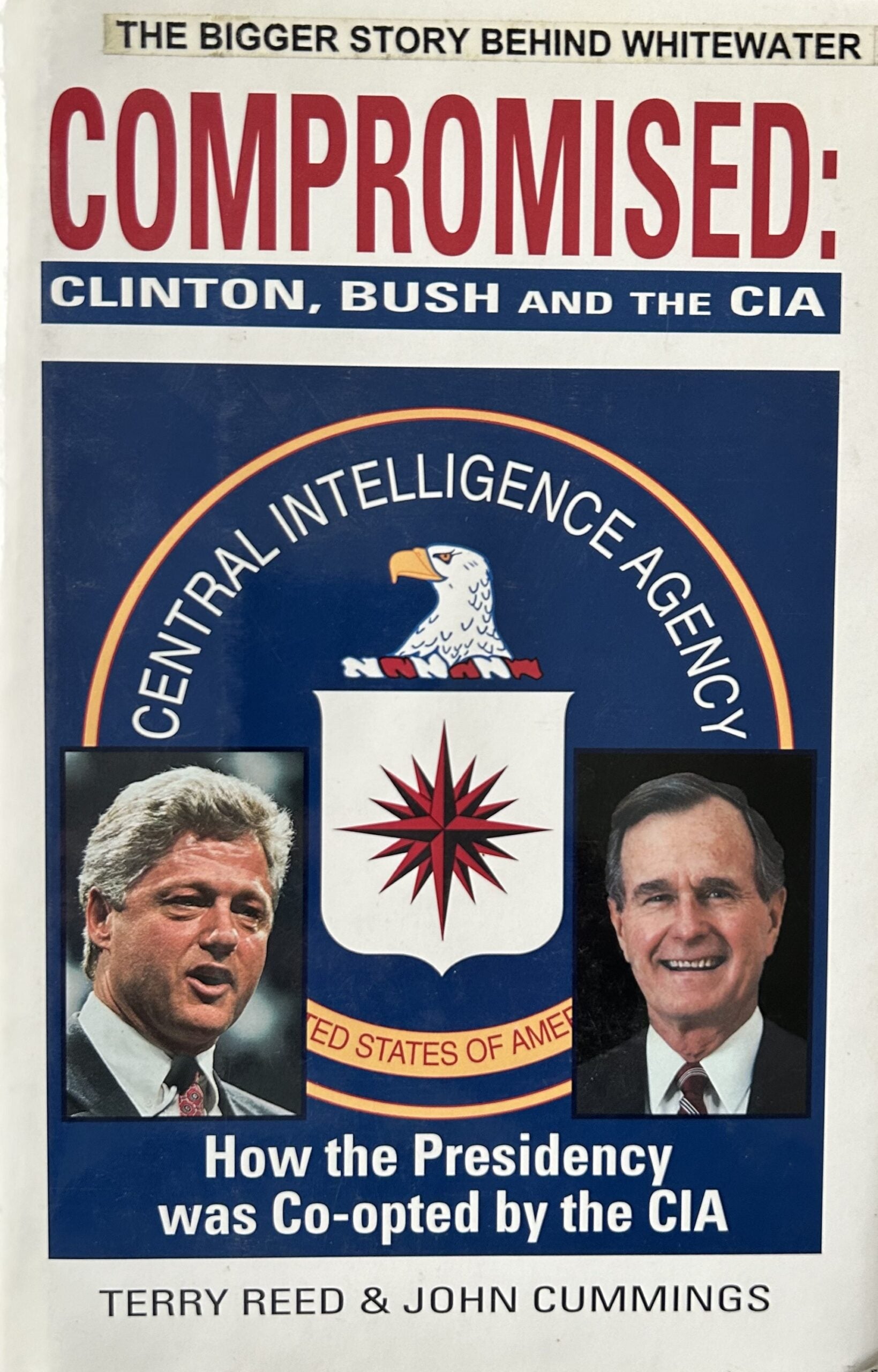 COMPROMISED: Clinton, Bush and the CIA