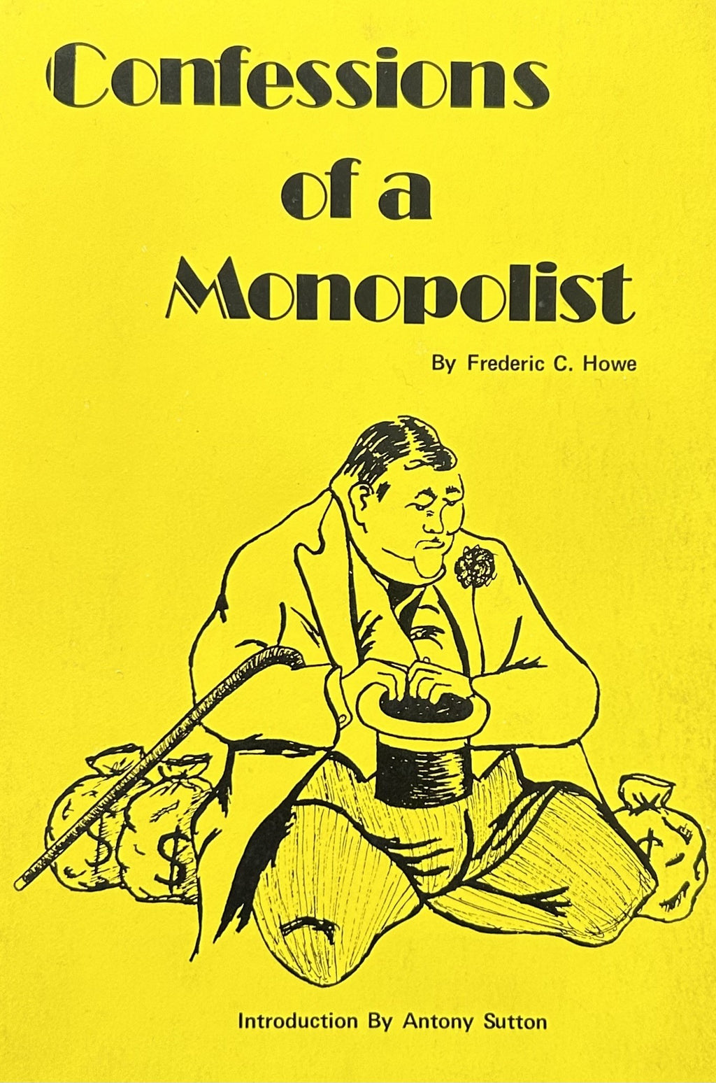 CONFESSIONS OF A MONOPOLIST