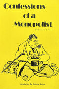 CONFESSIONS OF A MONOPOLIST