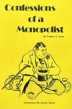 CONFESSIONS OF A MONOPOLIST